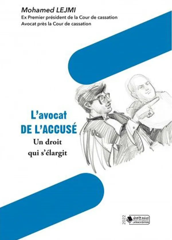 L'avocat de l'accusé: un droit qui s'elargit