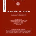 Collection "forum des juristes": La maladie et le droit