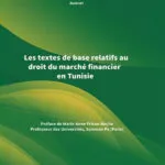 Les textes de base relatifs au droit du marché financier en Tunisie
