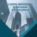 Le capital investissement en droit Tunisien et en droit comparé