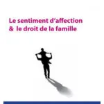 Le sentiment d'affection & le droit de la famille